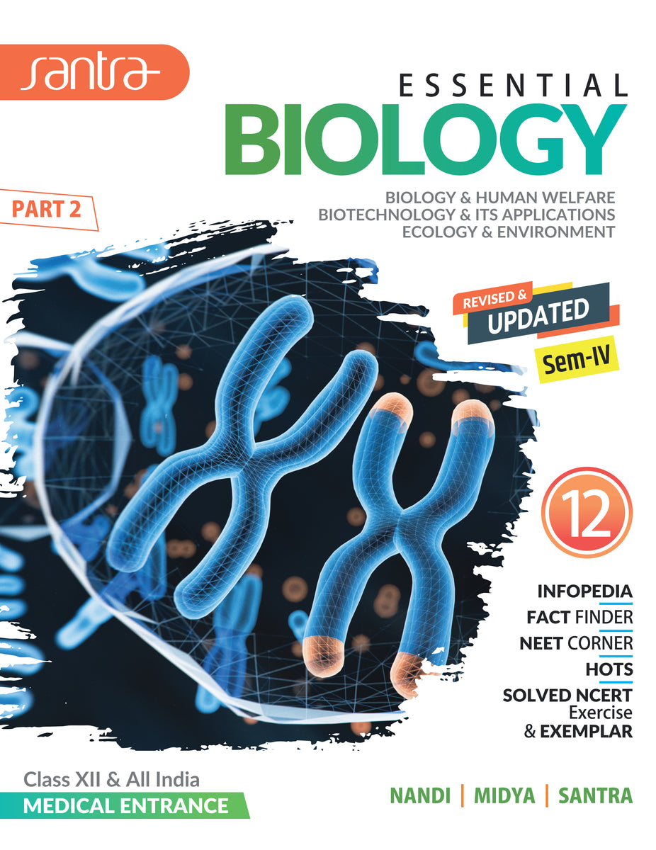 ESSENTIAL BIOLOGY -12 (WBCHSE – Sem III & IV) (NEET) – Santra