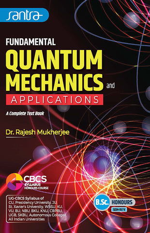 Fundamental Quantum Mechanics And Application-SEM IV & V