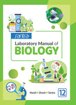 Laboratory Manual Of BIOLOGY-Class 12